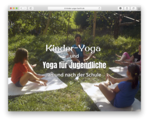 <a href="http://www.kinder-yoga-fuerth.de" target="_blank">www.kinder-yoga-fuerth.de</a><br />Kinder-Yoga und Yoga für Jugendliche an und nach der Schule<br />August 2020 - Technologie: HTML responsive (9/65)